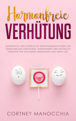 Hormonfreie Verhütung