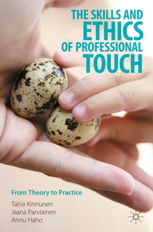 The Skills and Ethics of Professional Touch