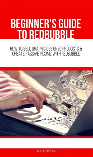 Beginner’s Guide to Redbubble