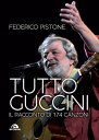 Tutto Guccini Il racconto di 174 canzoni【電