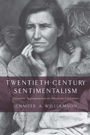 Twentieth-Century Sentimentalism