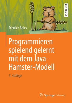 Programmieren spielend gelernt mit dem Java-Hamster-Modell