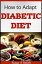 How to Adapt Diabetic Diet