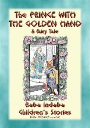 ŷKoboŻҽҥȥ㤨THE PRINCE WITH THE GOLDEN HAND - A Far Eastern Fairy Tale Baba Indabas Children's Stories - Issue 380Żҽҡ[ Abela Publishing ]פβǤʤ120ߤˤʤޤ