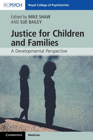 Justice for Children and Families A Developmental PerspectiveŻҽҡ