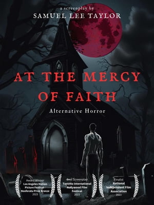 At the Mercy of Faith - Alternative Horror At the Mercy of Faith