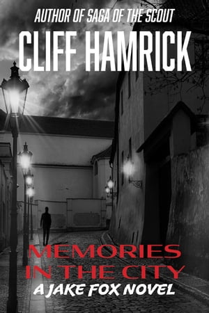 Memories in the City【電子書籍】[ Cliff Hamrick ]