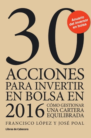 30 acciones para invertir en bolsa en 2016 C?mo gestionar una cartera equilibrada