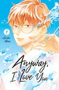 Anyway, I Love You, Band 04【電子書籍】 Haruka Mitsui