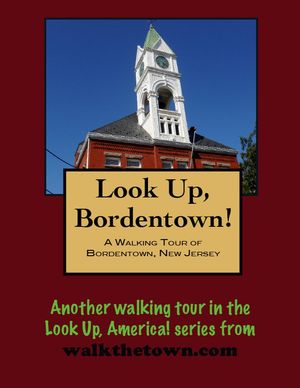 A Walking Tour of Bordentown, New Jersey【電