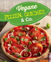 ŷKoboŻҽҥȥ㤨Vegane Pizzen, Quiches & Co. Vegan backen f?r Jedermann: Vegane Rezepte zum Backen von Pizza, Quiche, Flammkuchen und vielen weiteren Gerichten aus dem OfenŻҽҡۡפβǤʤ320ߤˤʤޤ