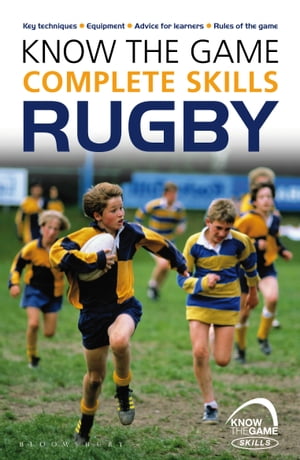 Know the Game: Complete skills: RugbyŻҽҡ[ Simon Jones ]