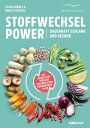 Stoffwechsel-Power Dauerhaft schlank und gesund - Mit Selbsttest f?r den pers?nlichen Ern?hrungsplan