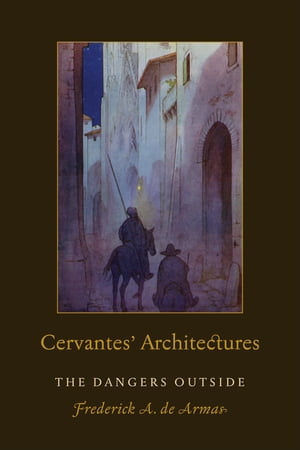 Cervantes’ Architectures
