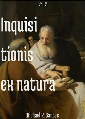 Inquisitionis ex natura Vol. 2