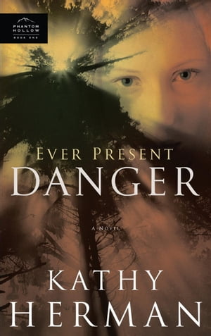 Ever Present DangerŻҽҡ[ Kathy Herman ]