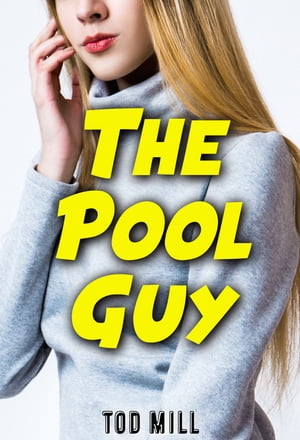 The Pool GuyŻҽҡ[ Tod Mill ]