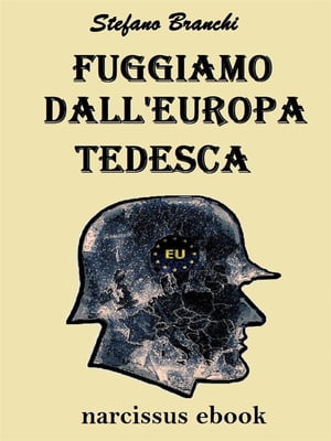 Fuggiamo dall'europa tedesca