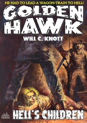 Golden Hawk 4: Hell's Children (An Adult Western