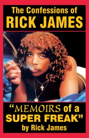 Rick James - "Memoirs of a Super Freak"