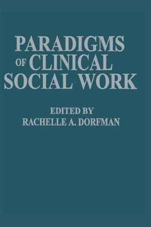 Paradigms of Clinical Social Work