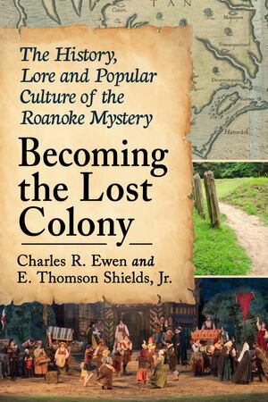 Becoming the Lost Colony