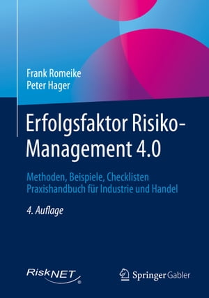 Erfolgsfaktor Risiko-Management 4.0 Methoden, Beispiele, Checklisten Praxishandbuch f?r Industrie und HandelŻҽҡ[ Frank Romeike ]