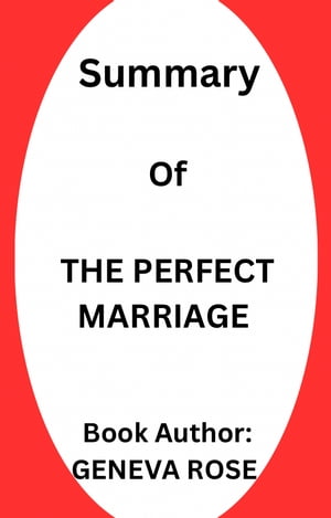 Summary of The Perfect Marriage by Jeneva Rose