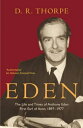 Eden The Life and Times of Anthony Eden First Ea