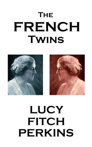 The French TwinsŻҽҡ[ Lucy Fitch Perkins ]
