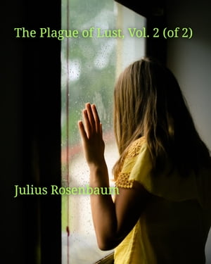 The Plague of Lust, Volume 2 (of 2)