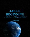 Jael's Beginning【電子書籍】[ Kriss Wilt ]