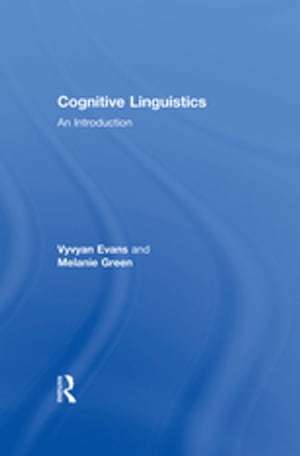 Cognitive Linguistics An Introduction【電子書籍】 Vyvyan Evans