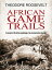 African Game Trails