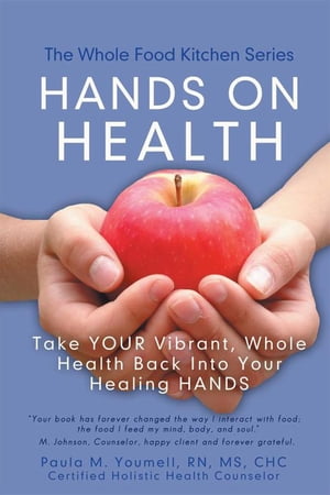 ŷKoboŻҽҥȥ㤨Hands on Health Take Your Vibrant, Whole Health Back into Your Healing HandsŻҽҡ[ Paula M. Youmell ]פβǤʤ468ߤˤʤޤ