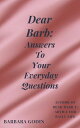 Dear Barb: Answers to Your Everyday Questions【電子書籍】 BARBARA GODIN