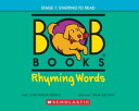 Bob Books - Rhyming Words Phonics, Ages 4 and up, Kindergarten, Flashcards (Stage 1: Starting to Read)【電子書籍】 Lynn Maslen Kertell