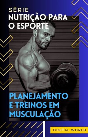 Planejamento e treinos em musculação