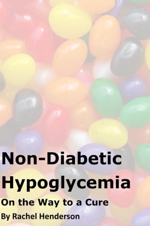 Non-Diabetic Hypoglycaemia: On The Way to a Cure