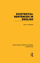 Existential Sentences in English (RLE Linguistics D: English Linguistics)【電子書籍】 Gary L. Milsark