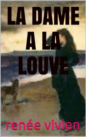 la dame a la louve【電子書籍】[ ren?e vivi