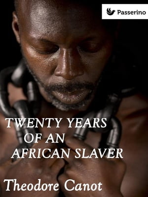 ŷKoboŻҽҥȥ㤨Twenty years of an african slaverŻҽҡ[ Theodore Canot ]פβǤʤ146ߤˤʤޤ
