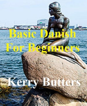 ŷKoboŻҽҥȥ㤨Basic Danish For Beginners. Foreign Languages.Żҽҡ[ Kerry Butters ]פβǤʤ146ߤˤʤޤ