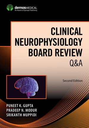 Clinical Neurophysiology Board Review Q&A