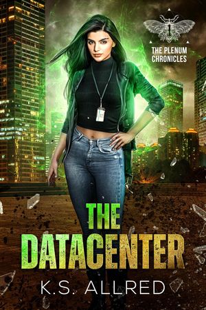 The Datacenter The Plenum Chronicles, #1Żҽҡ[ K.S. Allred ]