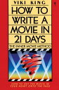 How to Write a Movie in 21 Days The Inner Movie Method【電子書籍】 Viki King