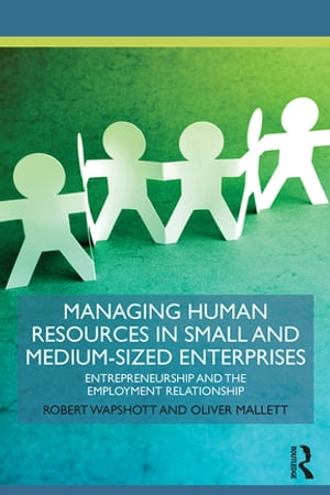 Managing Human Resources in Small and Medium-Sized Enterprises