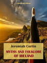 Myths and Folklore of Ireland【電子書籍】[