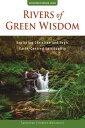 ŷKoboŻҽҥȥ㤨Rivers of Green Wisdom: Exploring Christian and Yogic Earth-Centred SpiritualityŻҽҡ[ Santoshan (Stephen Wollaston ]פβǤʤ231ߤˤʤޤ