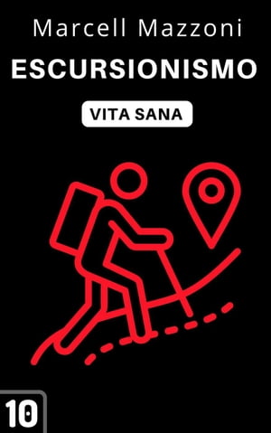 Escursionismo Raccolta Vita Sana, #10【電子